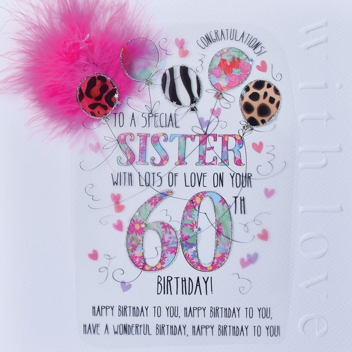 Birthday card for a sister's 60th birthday with colorful balloons and pink feather.