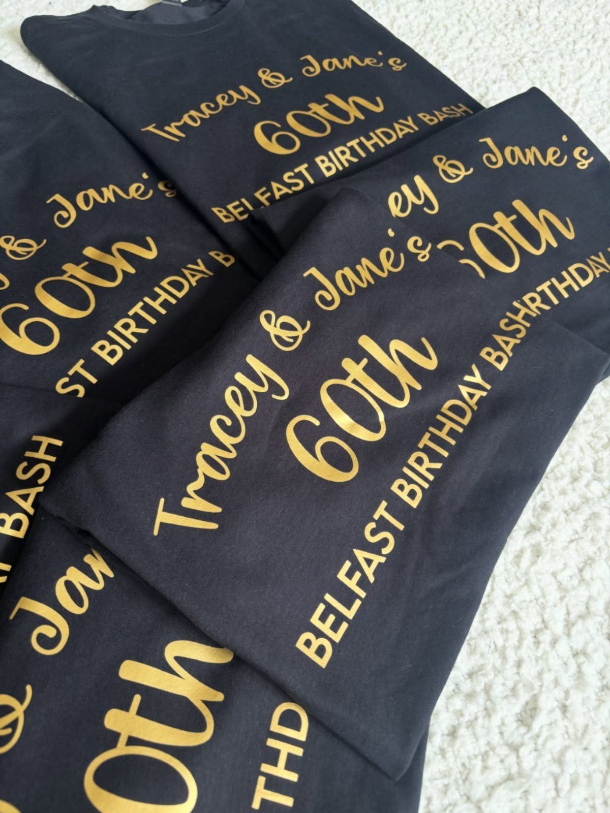 Black t-shirts with gold lettering for Tracey and Jane's 60th birthday bash.